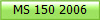 MS 150 2006
